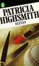 Eleven | 9999903197348 | Patricia Highsmith; with a foreword by Graham Greene