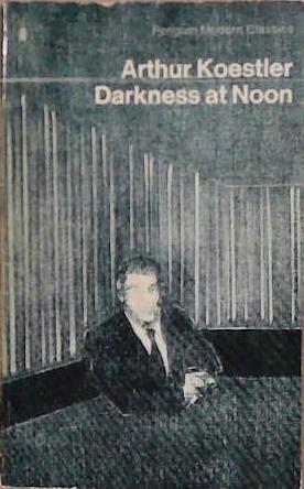 Darkness at Noon | 9999903254683 | Hardy, Arthur Koestler; Daphne