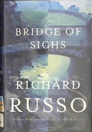 Bridge of Sighs | 9999902992852 | Richard Russo