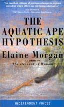 The Aquatic Ape Hypothesis | 9999902979426 | Elaine Morgan