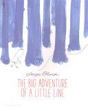 The Big Adventure of a Little Line | 9999903225751 | Serge Bloch