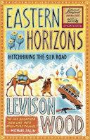 Eastern Horizons | 9999903136071 | Levison Wood