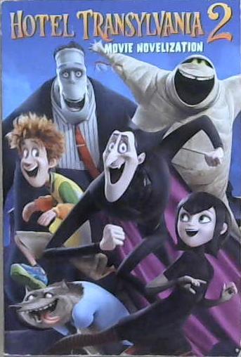 Hotel Transylvania 2 Movie Novelization | 9999903183747