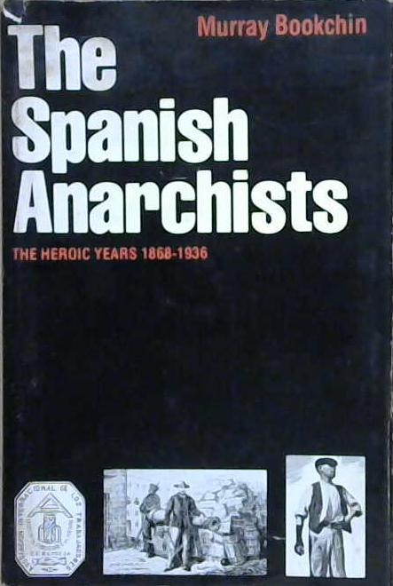 The Spanish Anarchists | 9999903186724 | Murray Bookchin