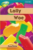 Oxford Reading Tree: Stage 16: TreeTops More Stories A: Lolly Woe | 9999902131671 | Anna Perera