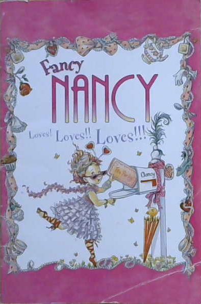 Fancy Nancy. Loves! Loves! Loves! | 9999903123057