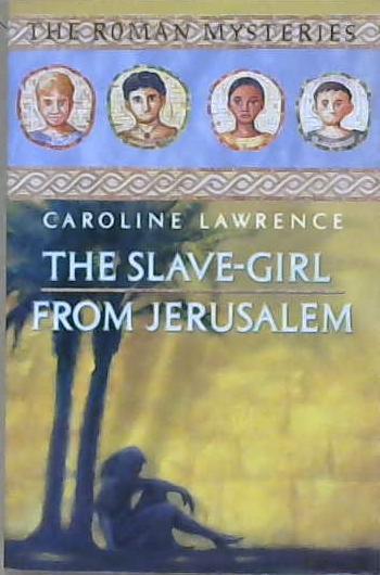 The Slave-girl from Jerusalem | 9999903134671 | Caroline Lawrence