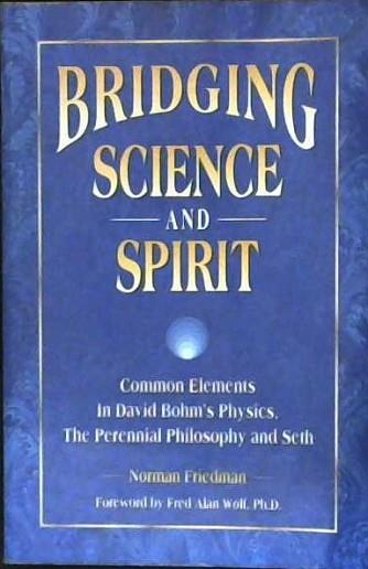 Bridging Science and Spirit | 9999902944646 | Norman Friedman