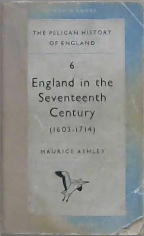 England in the Seventeenth Century (1603-11714) | 9999903195856 | Maurice Ashley