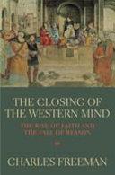 The Closing of the Western Mind | 9999903234395 | Charles Freeman