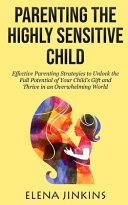 Parenting the Highly Sensitive Child | 9999903196648 | Elena Jinkins