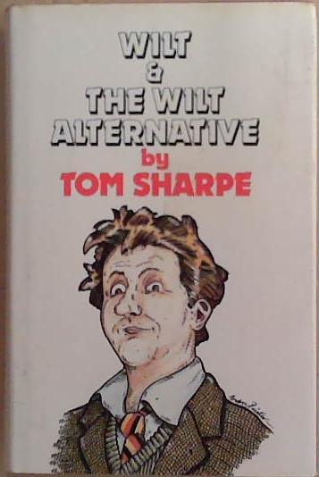 Wilt and the Wilt Alternative | 9999903265153 | Tom Sharpe