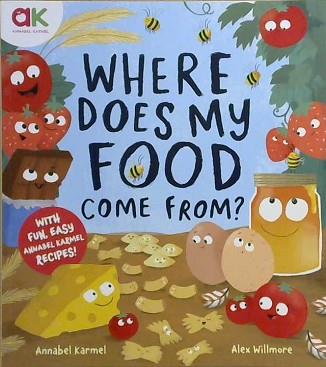 Where Does My Food Come From | 9999903225034 | Annabel Karmel