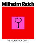 The murder of Christ | 9999903177876 | Wilhelm Reich