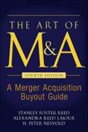 The Art of M&A, Fourth Edition | 9999903184645 | Stanley Foster Reed Alexandra Reed Lajoux H. Peter Nesvold