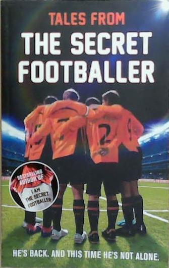 Tales From the Secret Footballer | 9999903256359 | Anon.