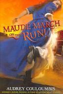 Maude March on the Run! | 9999902294291 | Audrey Couloumbis