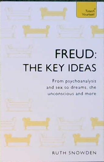 Freud: The Key Ideas | 9999903221166 | Snowden, Ruth