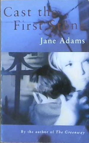 Cast the First Stone | 9999903128953 | Jane Adams,