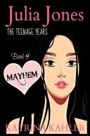 JULIA JONES - The Teenage Years - Book 4 | 9999903165255 | Katrina Kahler