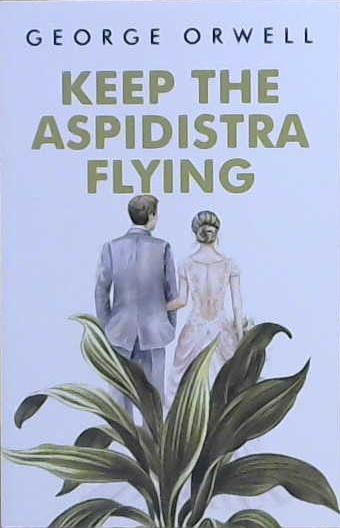 Keep the Aspidistra Flying | 9999903223771 | George Orwell