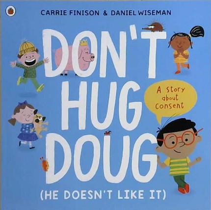 Don't Hug Doug | 9999903225478 | Carrie Finison