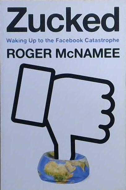 Zucked | 9999903064497 | Roger McNamee