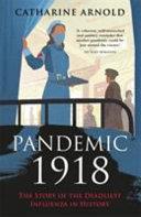 Pandemic 1918 | 9999903231035 | Catharine Arnold