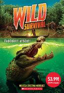 Crocodile Rescue! (Wild Survival #1) | 9999903191773 | Melissa Cristina Márquez