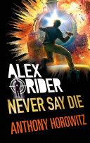 Never Say Die | 9999903166030 | Anthony Horowitz