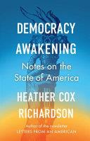 Democracy Awakening | 9999903151005 | Heather Cox Richardson