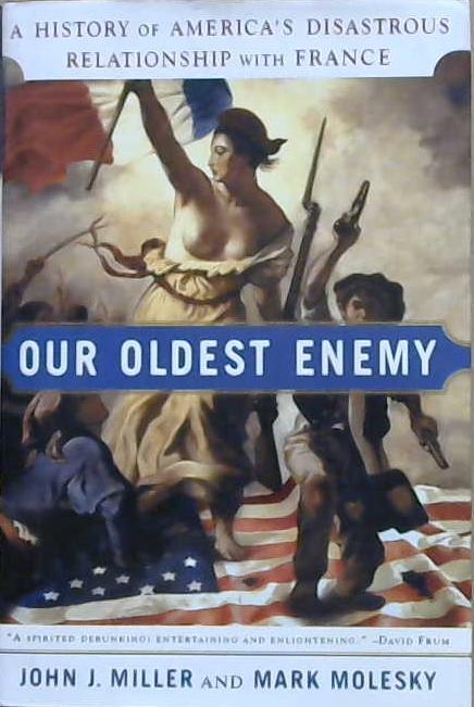 Our Oldest Enemy | 9999903144700 | John J. Miller Mark Molesky