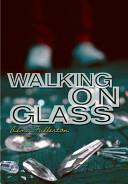 Walking on Glass | 9999902293232 | Alma Fullerton