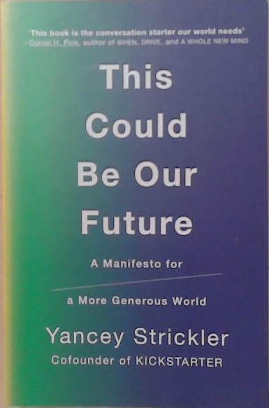 This Could Be Our Future | 9999903250944 | Yancey Strickler