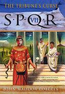 SPQR VII: The Tribune's Curse | 9999903134992 | John Maddox Roberts