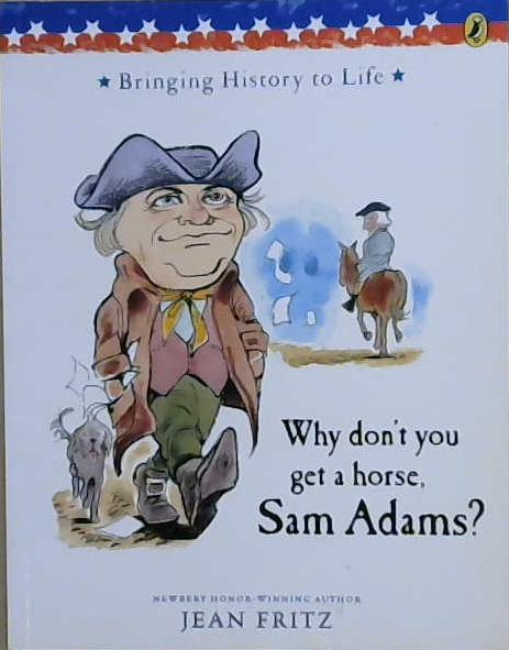 Why Don't You Get a Horse, Sam Adams? | 9999903183501 | Jean Fritz