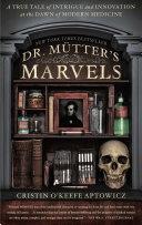 Dr. Mutter's Marvels | 9999903125242 | Cristin O'Keefe Aptowicz