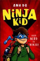 Ninja Kid: From Nerd to Ninja | 9999903161882 | Anh Do