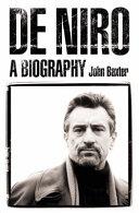 De Niro: A Biography | 9999903200949 | Baxter, John