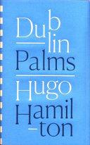 Dublin Palms | 9999903178668 | Hugo Hamilton