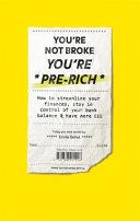 You're Not Broke, You're Pre Rich | 9999903268956 | Emilie Bellet