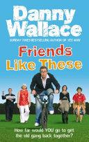 Friends Like These | 9999903142430 | Danny Wallace,