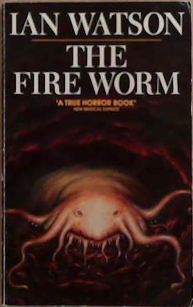 The Fire Worm | 9999903264057 | ian Watson