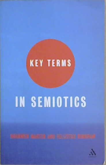 Key Terms in Semiotics | 9999903200178 | Bronwen Martin