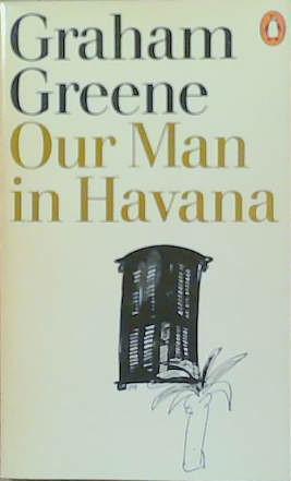 OUR MAN IN HAVANA | 9999903252467 | GREENE, GRAHAM