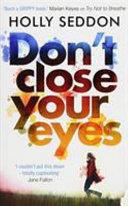 Don't Close Your Eyes | 9999903105251 | Holly Seddon