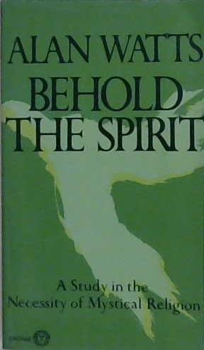 Behold the Spirit | 9999903199137 | Alan Watts