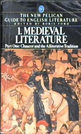 Medieval Literature, Chaucer and the Alliterative Tradition | 9999903024323 | Boris Ford