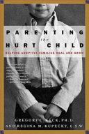 Parenting the Hurt Child | 9999903061182 | Gregory C. Keck Regina M. Kupecky