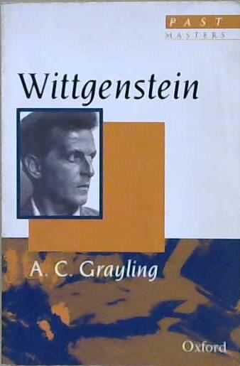 Wittgenstein | 9999903204435 | A. C. Grayling